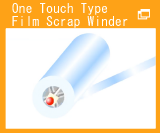 One Touch Type Film Scrap Winder