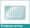 Products on tray